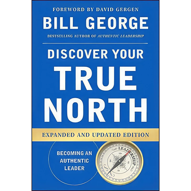 کتاب Discover Your True North اثر Bill George and David Gergen انتشارات Jossey-Bass