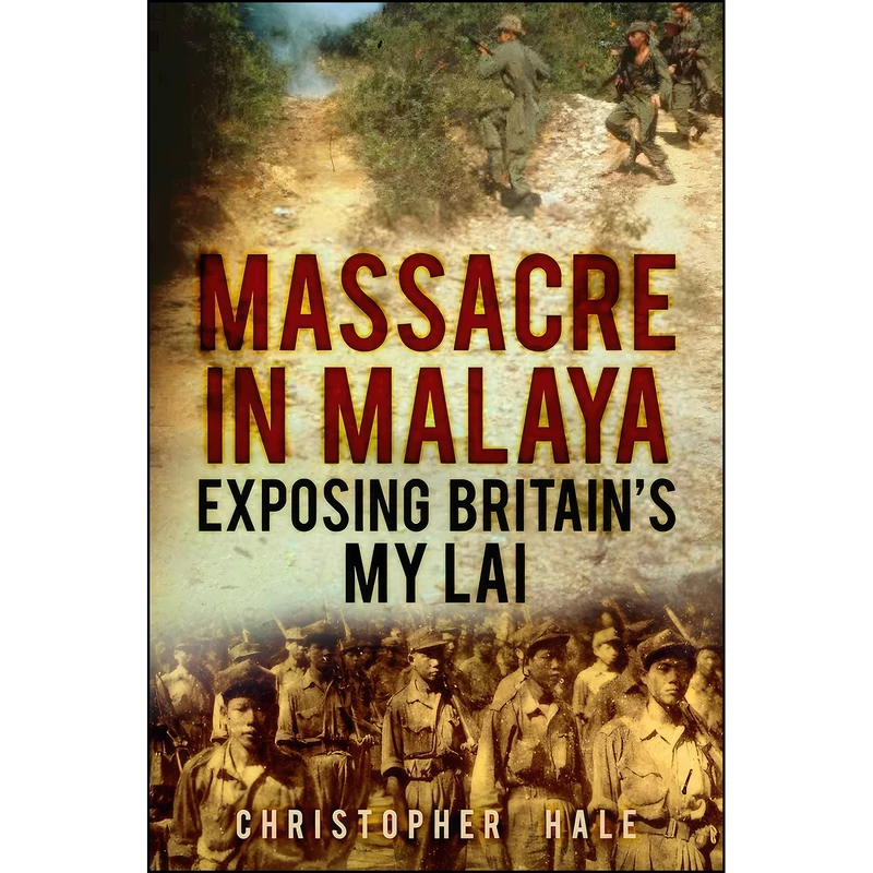 کتاب Massacre in Malaya اثر Christopher Hale انتشارات The History Press