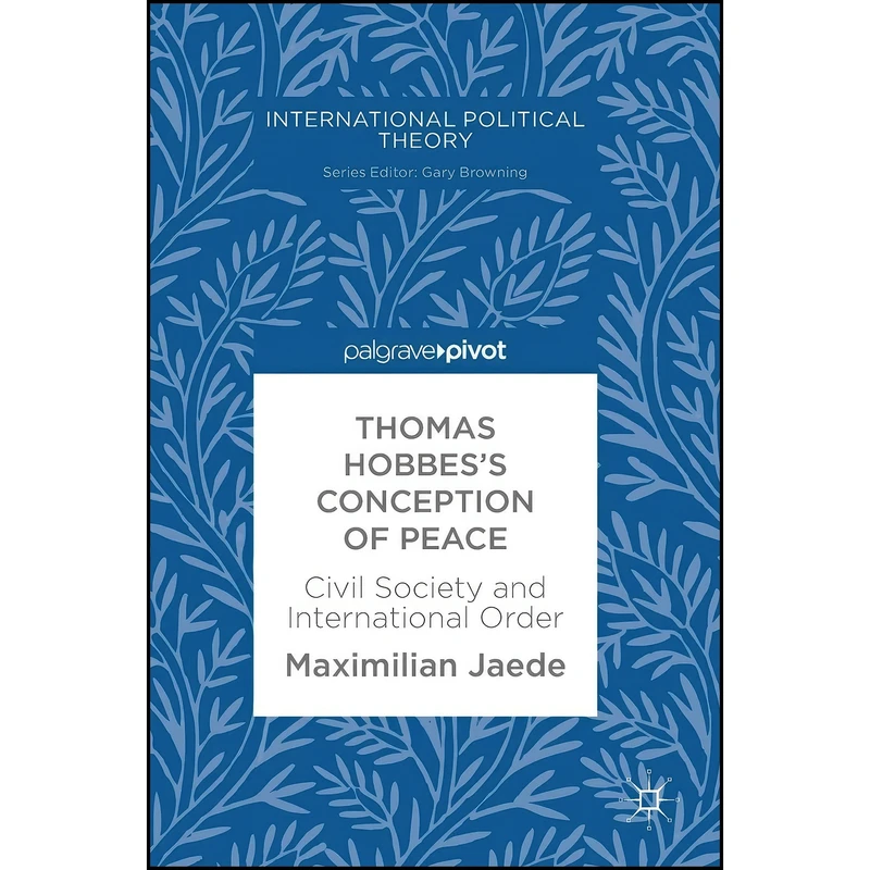کتاب Thomas Hobbes's Conception of Peace اثر Maximilian Jaede انتشارات Palgrave Pivot