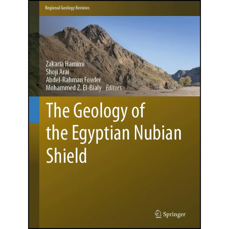 کتاب The Geology of the Egyptian Nubian Shield  اثر جمعي از نويسندگان انتشارات Springer