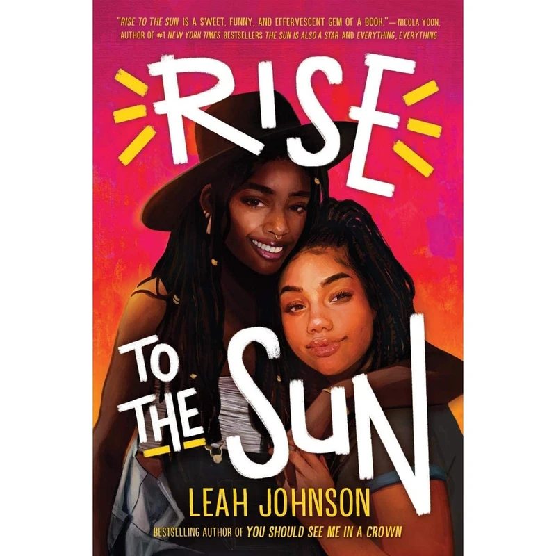 کتاب Rise to the Sun اثر Leah Johnson انتشارات Scholastic Press
