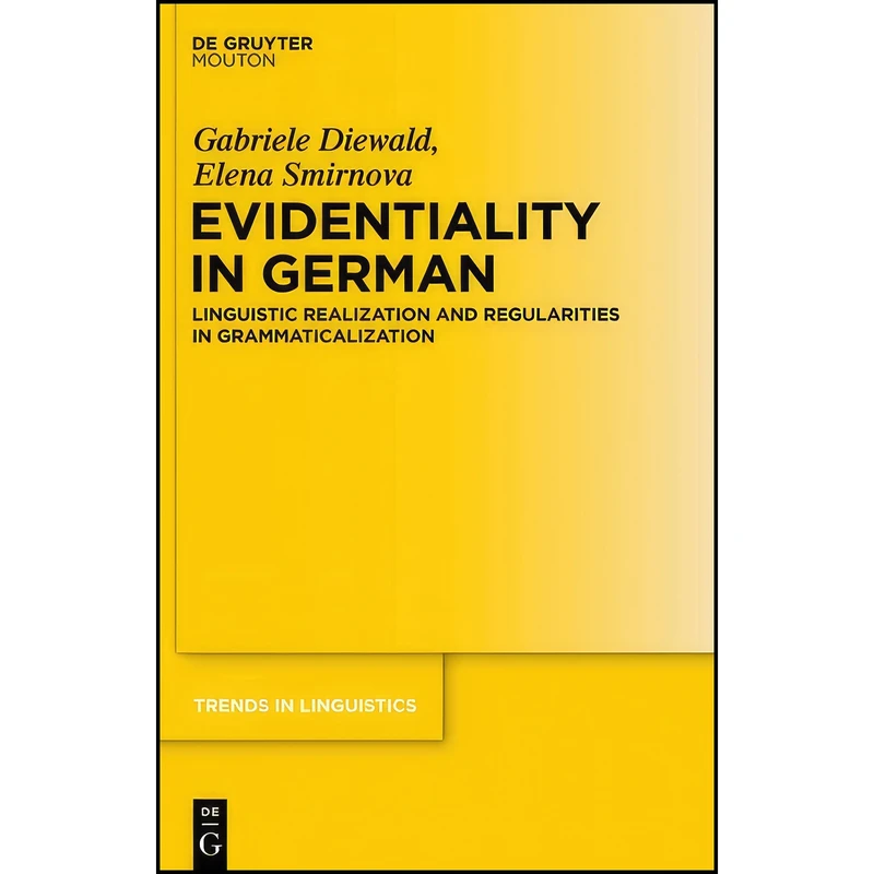 کتاب Evidentiality in German اثر Gabriele Diewald and Elena Smirnova انتشارات Mouton de Gruyter