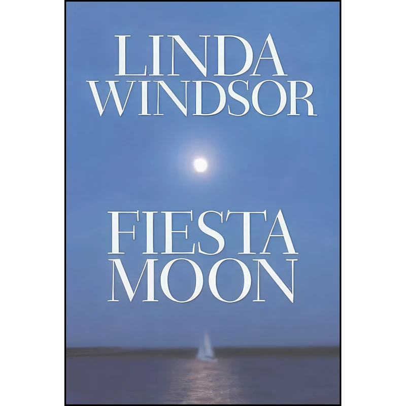 کتاب Fiesta Moon  اثر Linda Windsor انتشارات Center Point Books