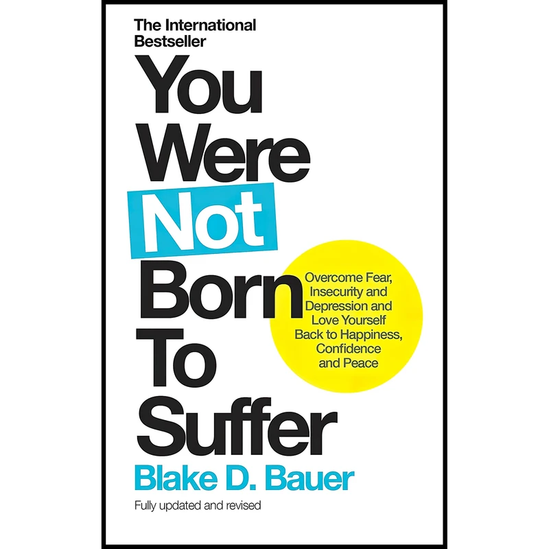 کتاب You Were Not Born to Suffer اثر Blake D. Bauer انتشارات Watkins Publishing