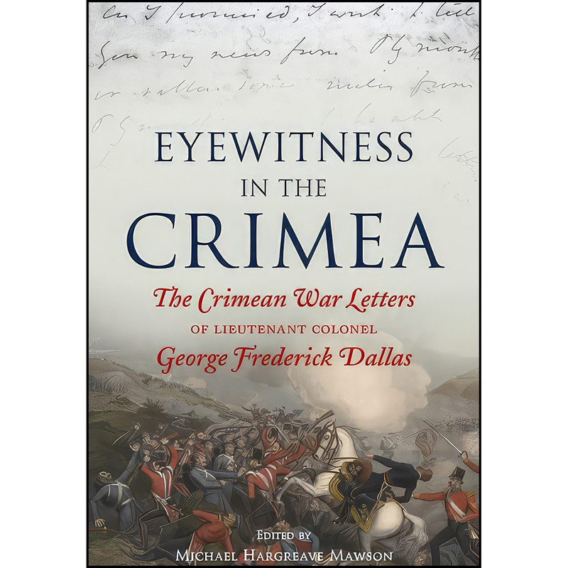 کتاب Eyewitness In the Crimea اثر George Frederick Dallas انتشارات Frontline Books