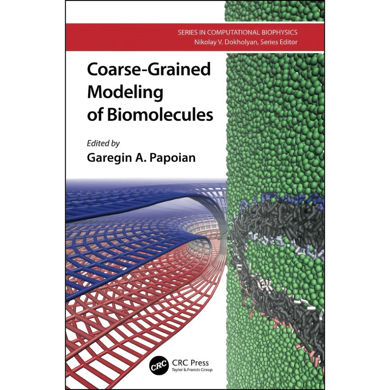 کتاب Coarse-Grained Modeling of Biomolecules  اثر Garegin A. Papoian انتشارات تازه ها