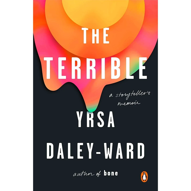 کتاب The Terrible: A Storytellers Memoir اثر Yrsa Daley-Ward انتشارات Penguin Books