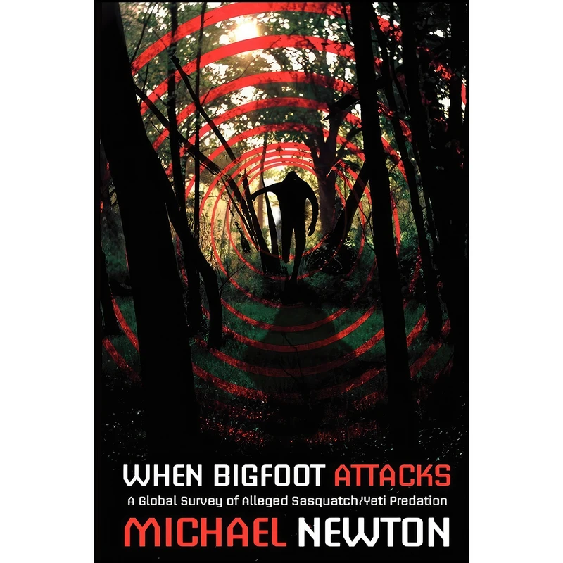 کتاب When Bigfoot Attacks اثر Michael Newton انتشارات cfz