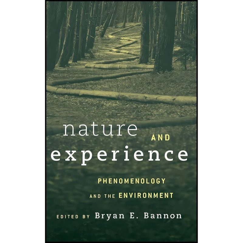 کتاب Nature and Experience اثر Bryan Bannon انتشارات Rowman  And Littlefield Publishers