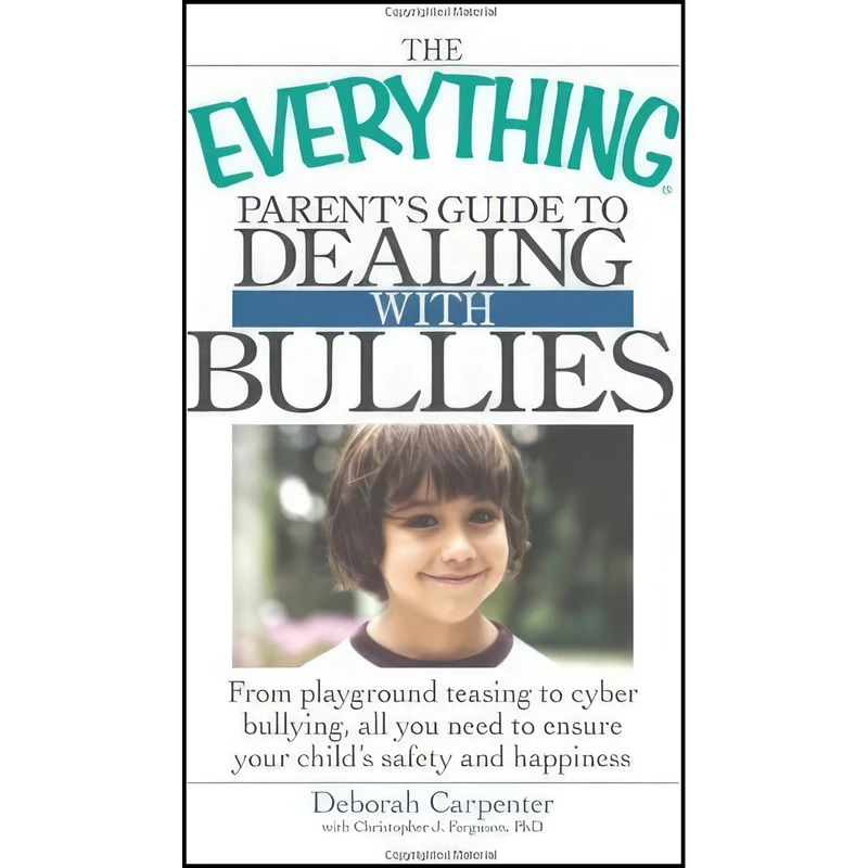 کتاب The Everything Parents Guide to Dealing with Bullies اثر Deborah Carpenter انتشارات Everything