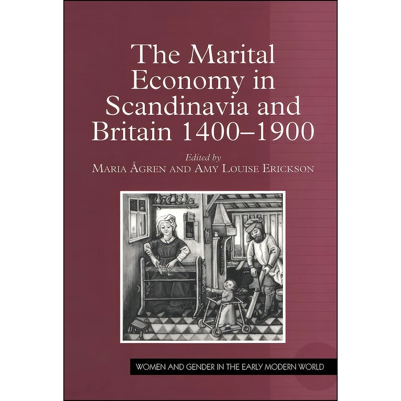 کتاب The Marital Economy in Scandinavia and Britain 1400–1900  اثر جمعي از نويسندگان انتشارات Routledge