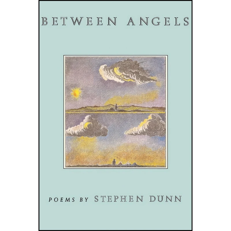 کتاب Between Angels اثر Stephen Dunn انتشارات W. W. Norton And Company