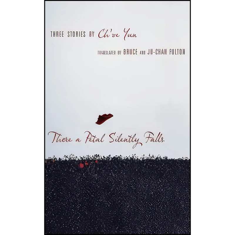 کتاب There a Petal Silently Falls اثر جمعي از نويسندگان انتشارات Columbia University Press