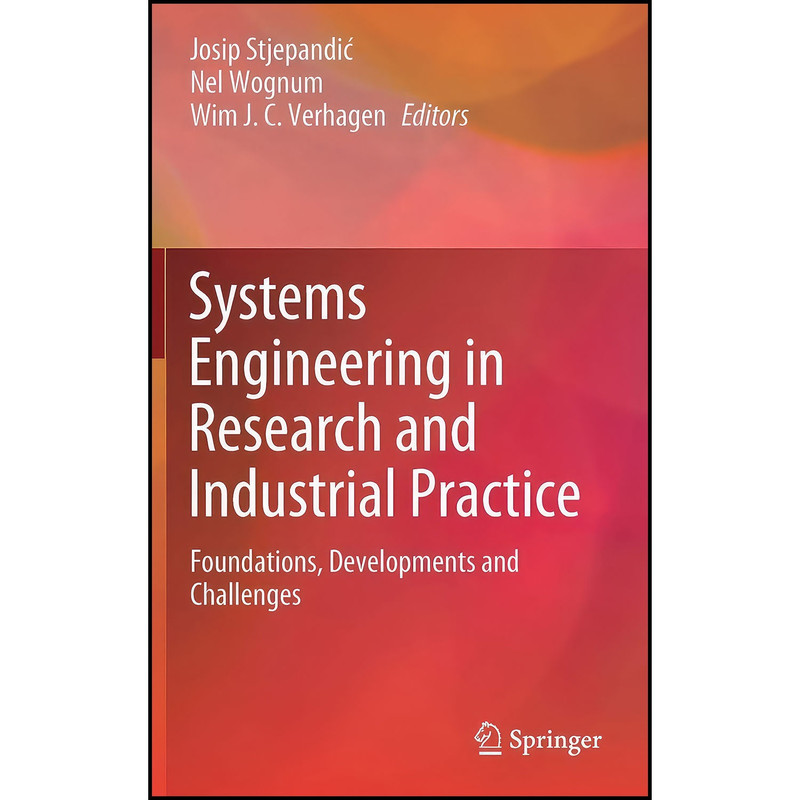 کتاب Systems Engineering in Research and Industrial Practice اثر جمعي از نويسندگان انتشارات Springer