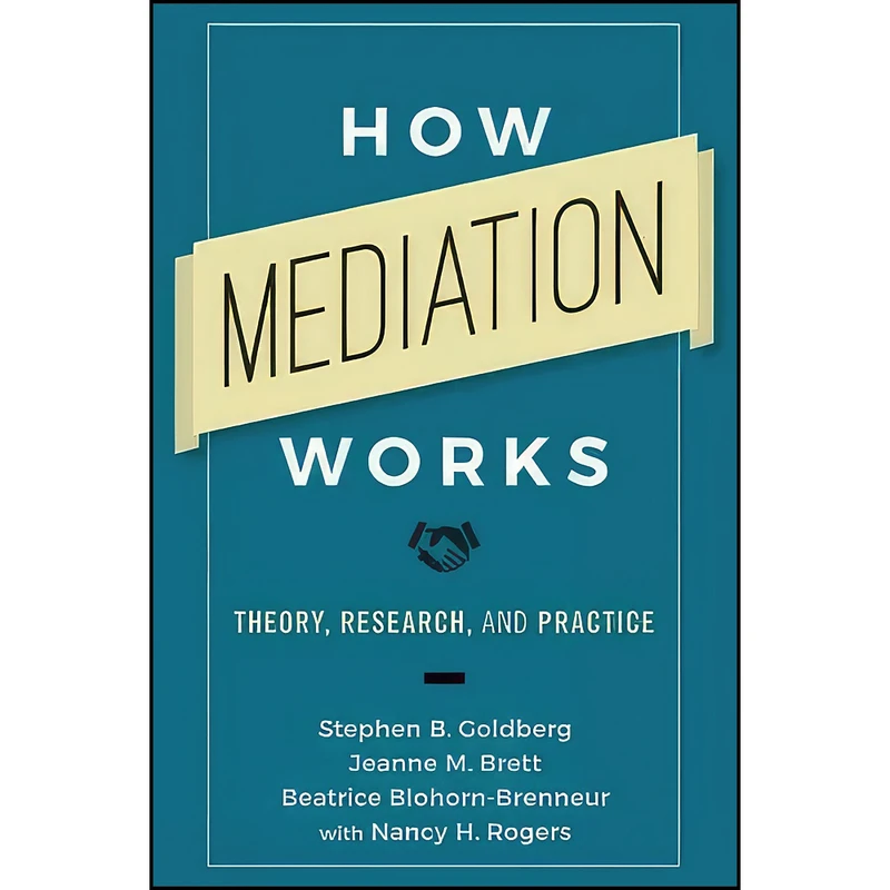 کتاب How Mediation Works اثر جمعي از نويسندگان انتشارات Emerald Publishing