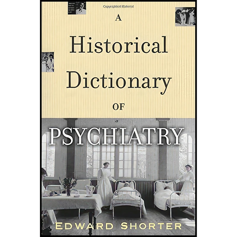 کتاب A Historical Dictionary of Psychiatry اثر Edward Shorter انتشارات Oxford University Press