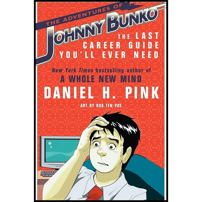 کتاب The Adventures of Johnny Bunko اثر Rob Ten Pas and Daniel H. Pink انتشارات Business Plus