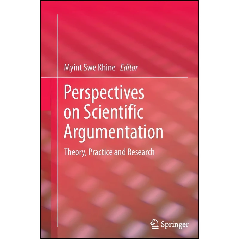 کتاب Perspectives on Scientific Argumentation اثر Myint Swe Khine انتشارات Springer