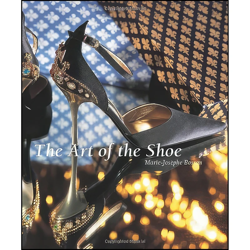 کتاب The Art of the Shoe  اثر Marie-Josephe Bossan انتشارات Parkstone Press