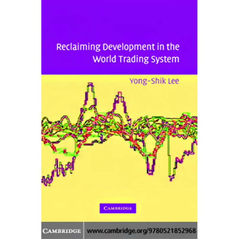 کتاب Reclaiming Development in the World Trading System اثر Yong-Shik Lee انتشارات Cambridge University Press