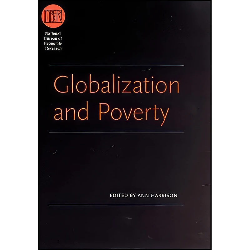 کتاب Globalization and Poverty  اثر Ann Harrison انتشارات University of Chicago Press