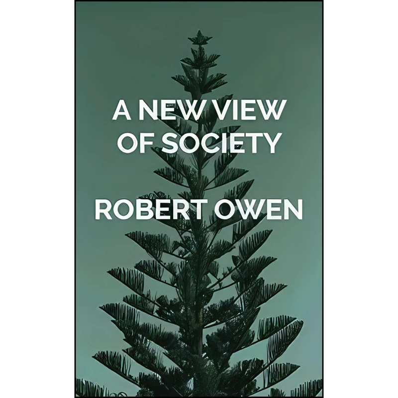 کتاب A New View of Society and Other Writings اثر Robert Owen انتشارات تازه ها