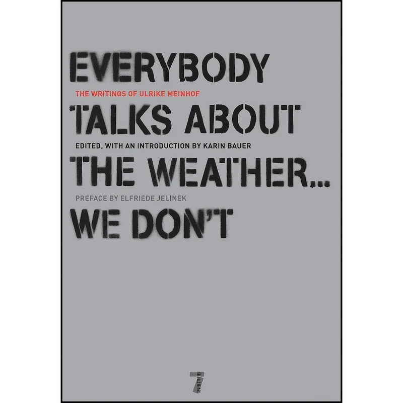 کتاب Everybody Talks About the Weather . . . We Don't اثر جمعي از نويسندگان انتشارات Seven Stories Press