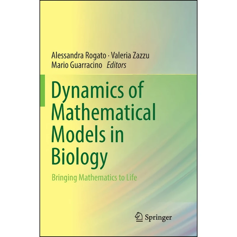کتاب Dynamics of Mathematical Models in Biology اثر جمعي از نويسندگان انتشارات Springer