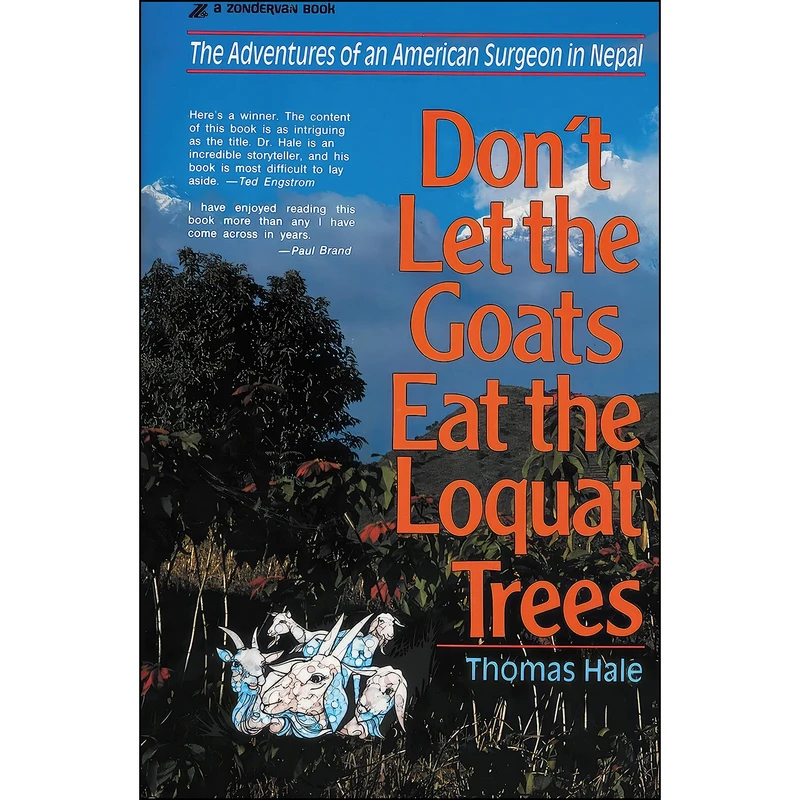 کتاب Don't Let the Goats Eat the Loquat Trees اثر Thomas Hale انتشارات Zondervan
