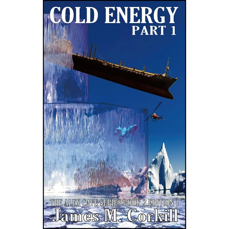 کتاب Cold Energy. The Alex Cave Series book 2. اثر جمعي از نويسندگان انتشارات تازه ها