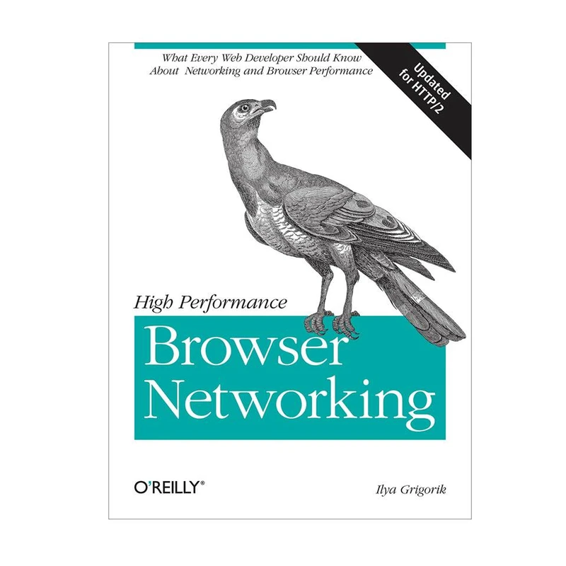 کتاب High Performance Browser Networking اثر Ilya Grigorik انتشارات مؤلفین طلایی