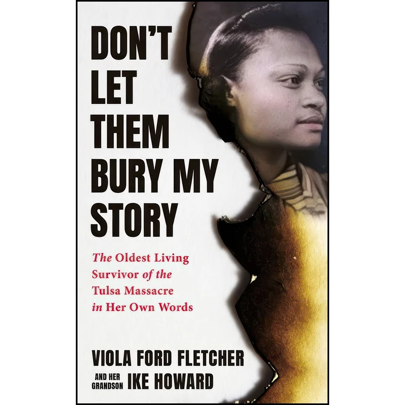 کتاب Dont Let Them Bury My Story اثر Viola Ford Fletcher and Ike Howard انتشارات Mocha Media Inc.