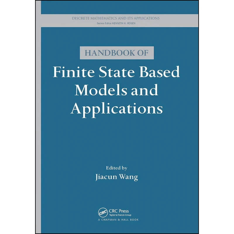کتاب Handbook of Finite State Based Models and Applications  اثر Jiacun Wang انتشارات تازه ها