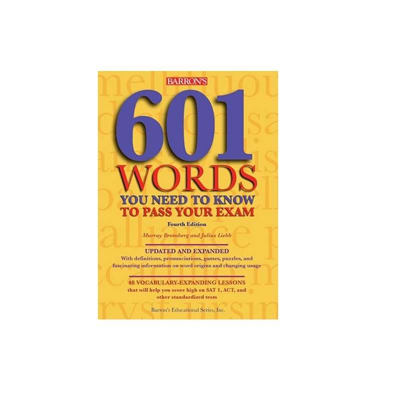 کتاب 601 Words You Need to Know to Pass Your Exam اثر Murray Bromberg نشر BARRONS