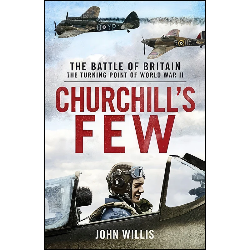 کتاب Churchill’s Few اثر John Willis انتشارات Mensch Publishing