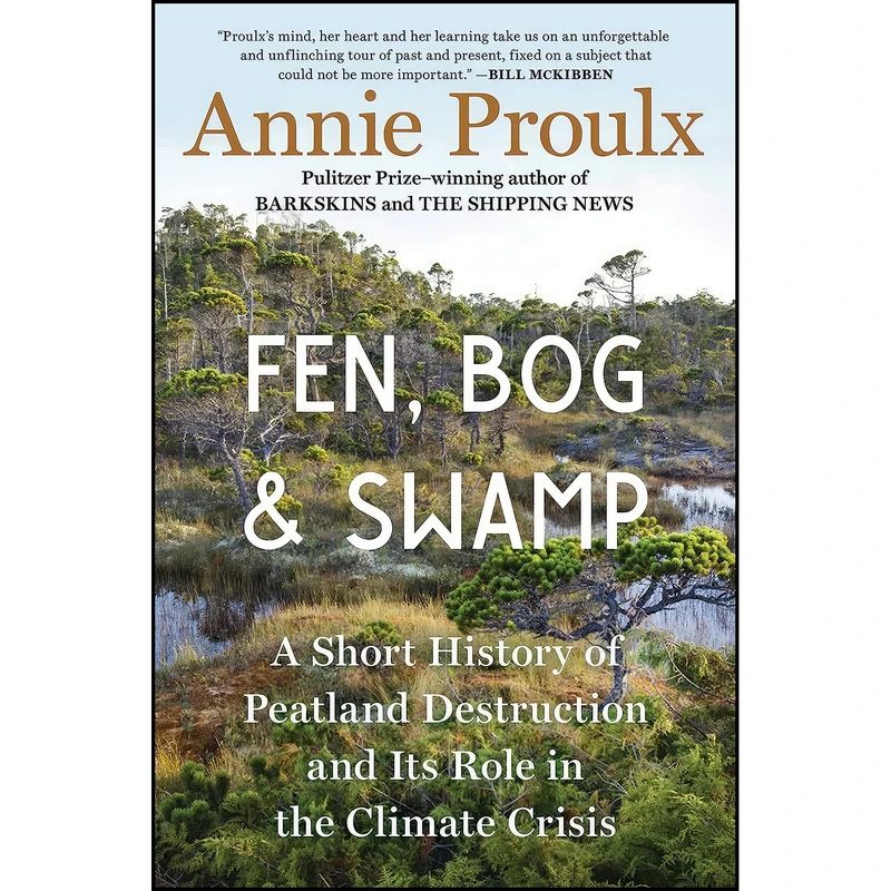 کتاب Fen, Bog and Swamp اثر Annie Proulx انتشارات Scribner