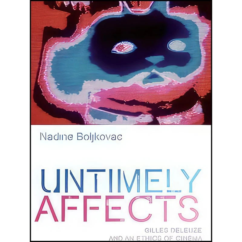 کتاب Untimely Affects اثر Nadine Boljkovac انتشارات Edinburgh University Press