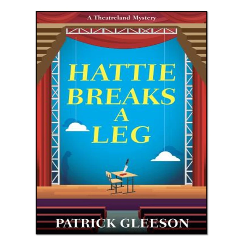 کتاب Hattie Breaks a Leg اثر Patrick Gleeson انتشارات آوای مؤلف
