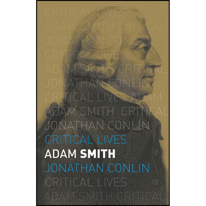 کتاب Adam Smith  اثر Jonathan Conlin انتشارات Reaktion Books