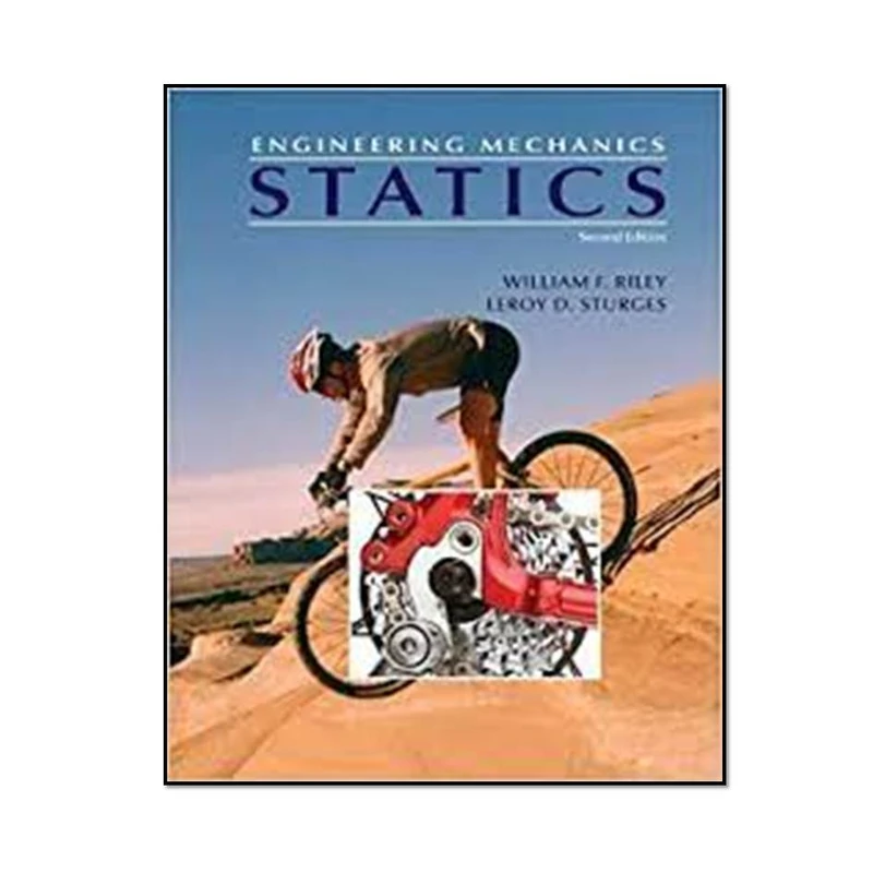 کتاب Engineering Mechanics: Statics, 2nd Edition – Riley اثر William F. Riley و Leroy D. Sturges انتشارات مؤلفین طلایی