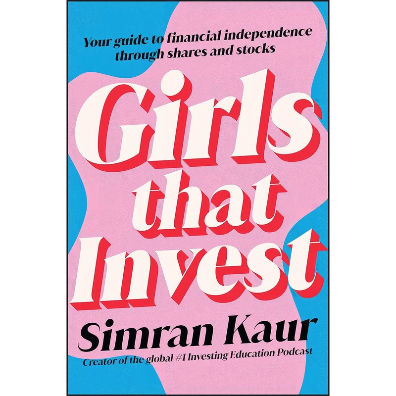 کتاب Girls That Invest اثر Simran Kaur انتشارات Wiley
