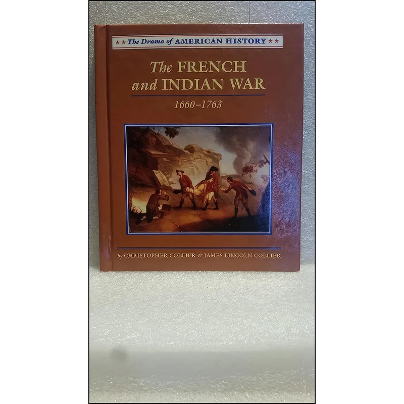 کتاب The French and Indian War اثر جمعي از نويسندگان انتشارات Benchmark Books