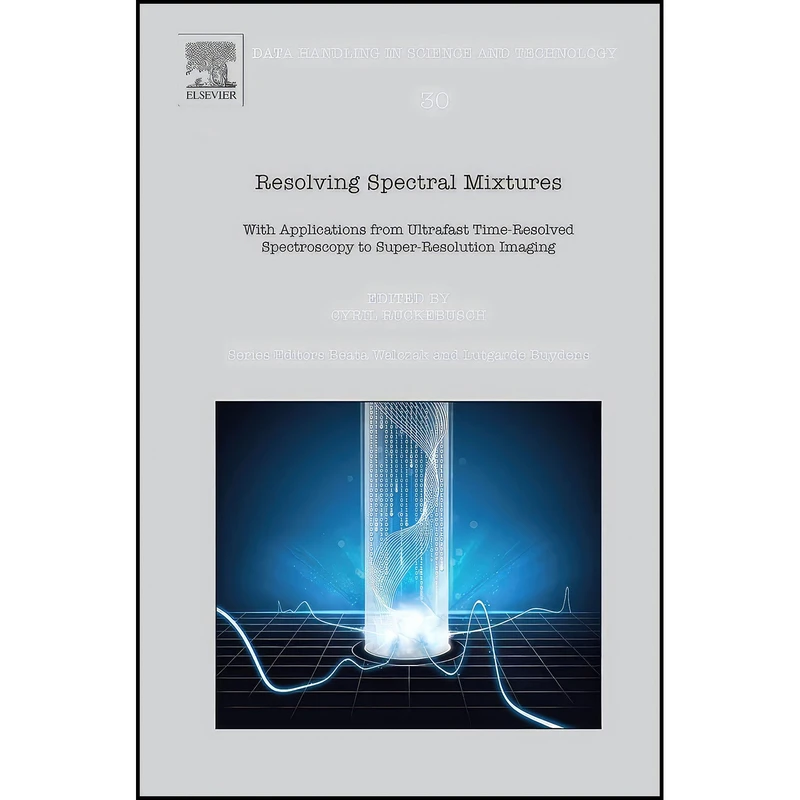 کتاب Resolving Spectral Mixtures اثر Cyril Ruckebusch انتشارات Elsevier