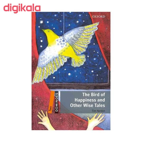 کتاب New Dominoes 2 The Bird of Happiness and Other Wise Tales اثر Tim Herdon انتشارات جنگل main 1 1