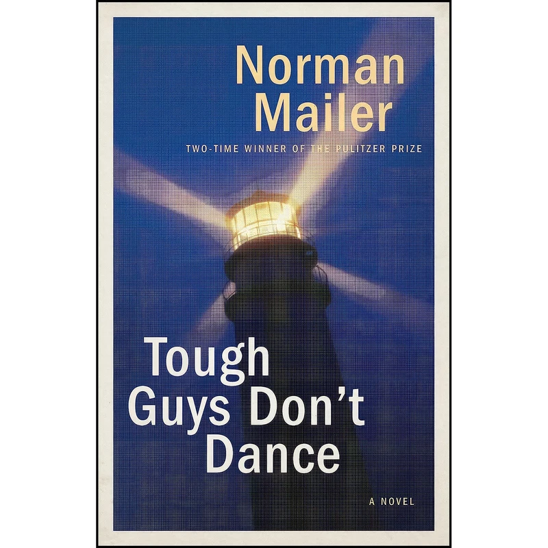 کتاب Tough Guys Dont Dance اثر Norman Mailer انتشارات Random House Trade Paperbacks