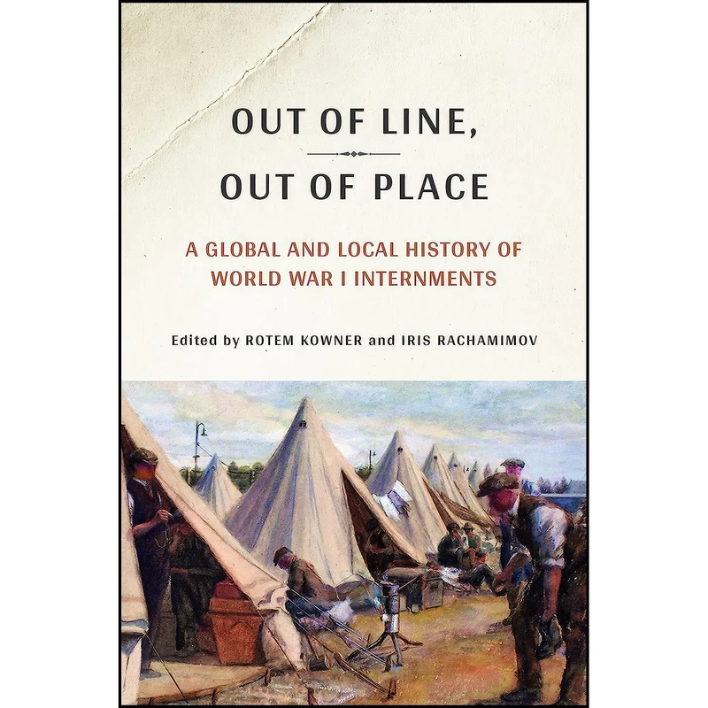 کتاب Out of Line, Out of Place اثر Rotem Kowner and Iris Rachamimov انتشارات Cornell University Press