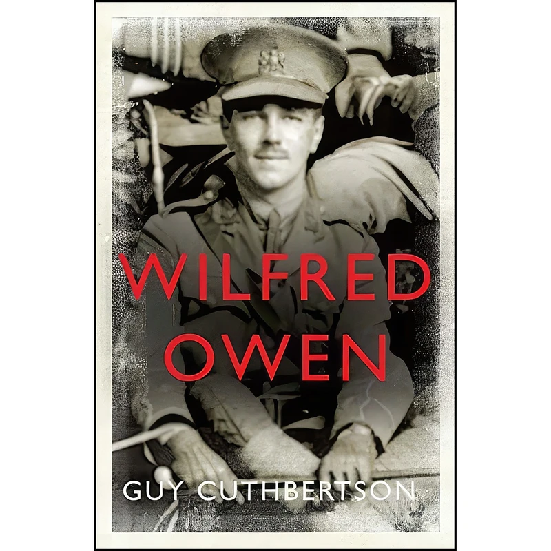 کتاب Wilfred Owen اثر Guy Cuthbertson انتشارات Yale University Press