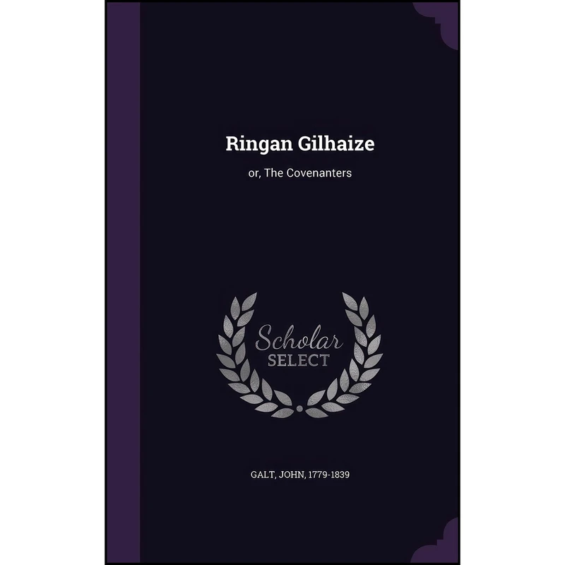 کتاب Ringan Gilhaize اثر John Galt انتشارات Palala Press