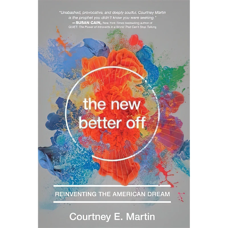 کتاب The New Better Off اثر Courtney E. Martin انتشارات Seal Press