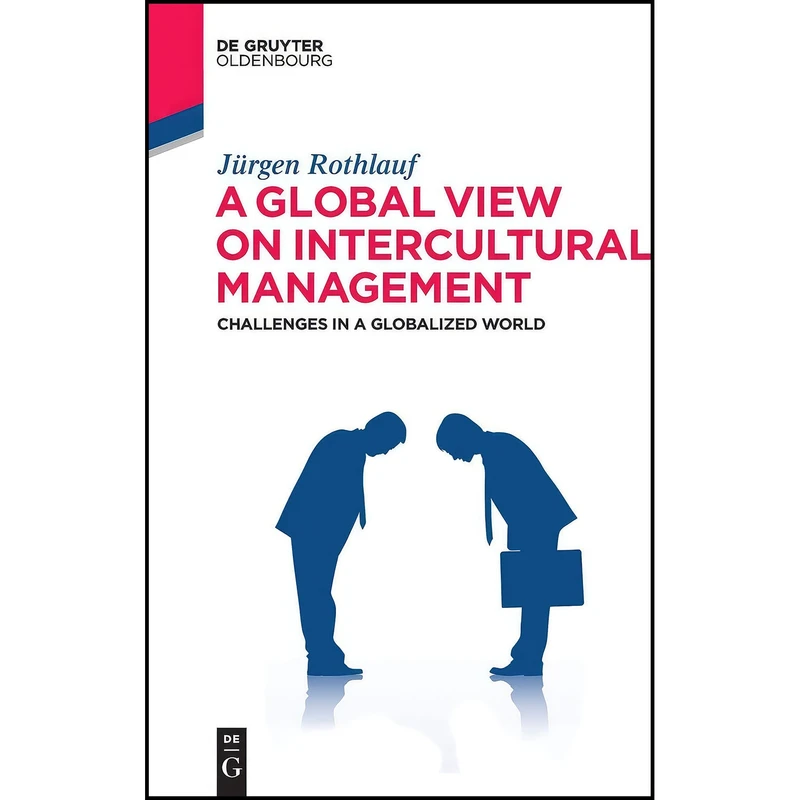 کتاب A Global View on Intercultural Management  اثر J uuml rgen Rothlauf انتشارات De Gruyter Oldenbourg